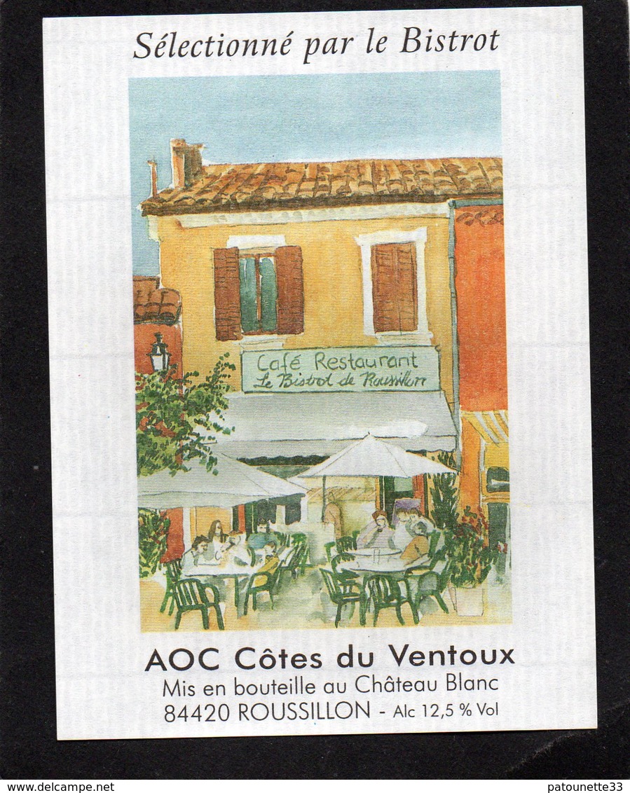 ETIQUETTE COTES DU VENTOUX CUVEE RESERVEE DU CAFE RESTAURANT LE BISTROT DE ROUSSILLON - Autres & Non Classés