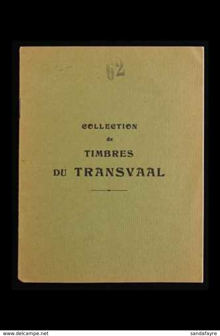 TRANSVAAL REPRINTS COLLECTION. An Old 8- Page Booklet "Collection De Timbres Du Transvaal" Containing 62 Different Mint  - Unclassified