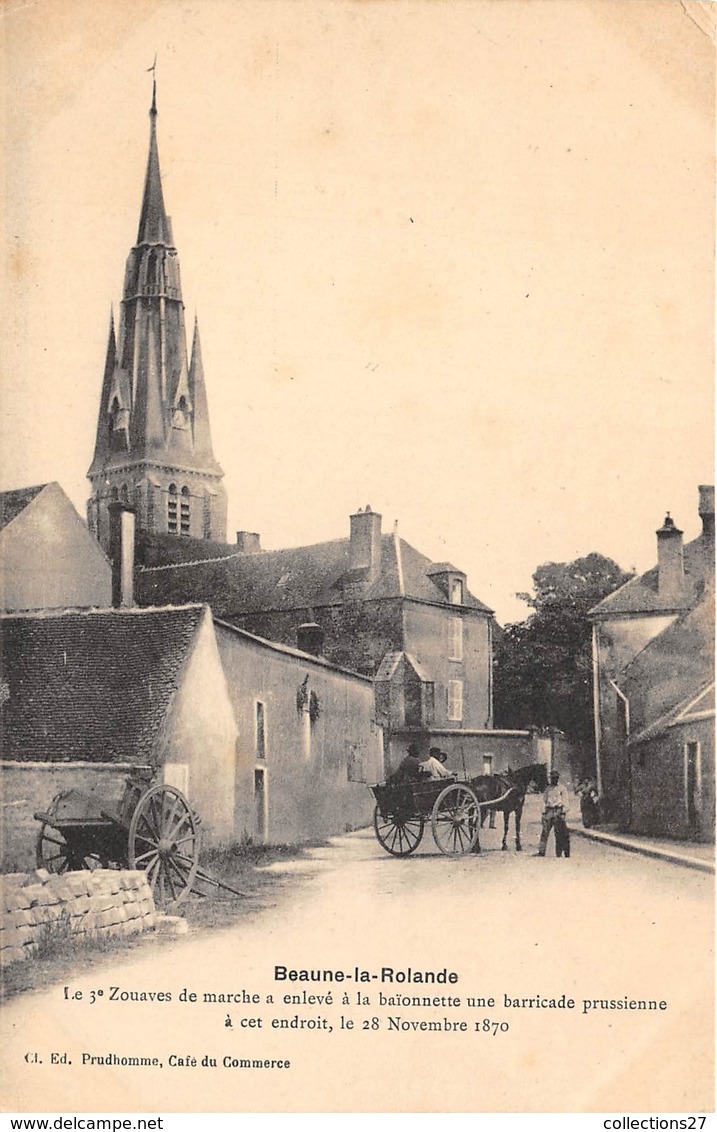 45-BEAUNE-LA-ROLANDE- LE 3e ZOUAVES DE MARCHE A ENLEVE A LA BAÏONNETTE UNE BARRICADE PRUSSIENNE ... - Beaune-la-Rolande