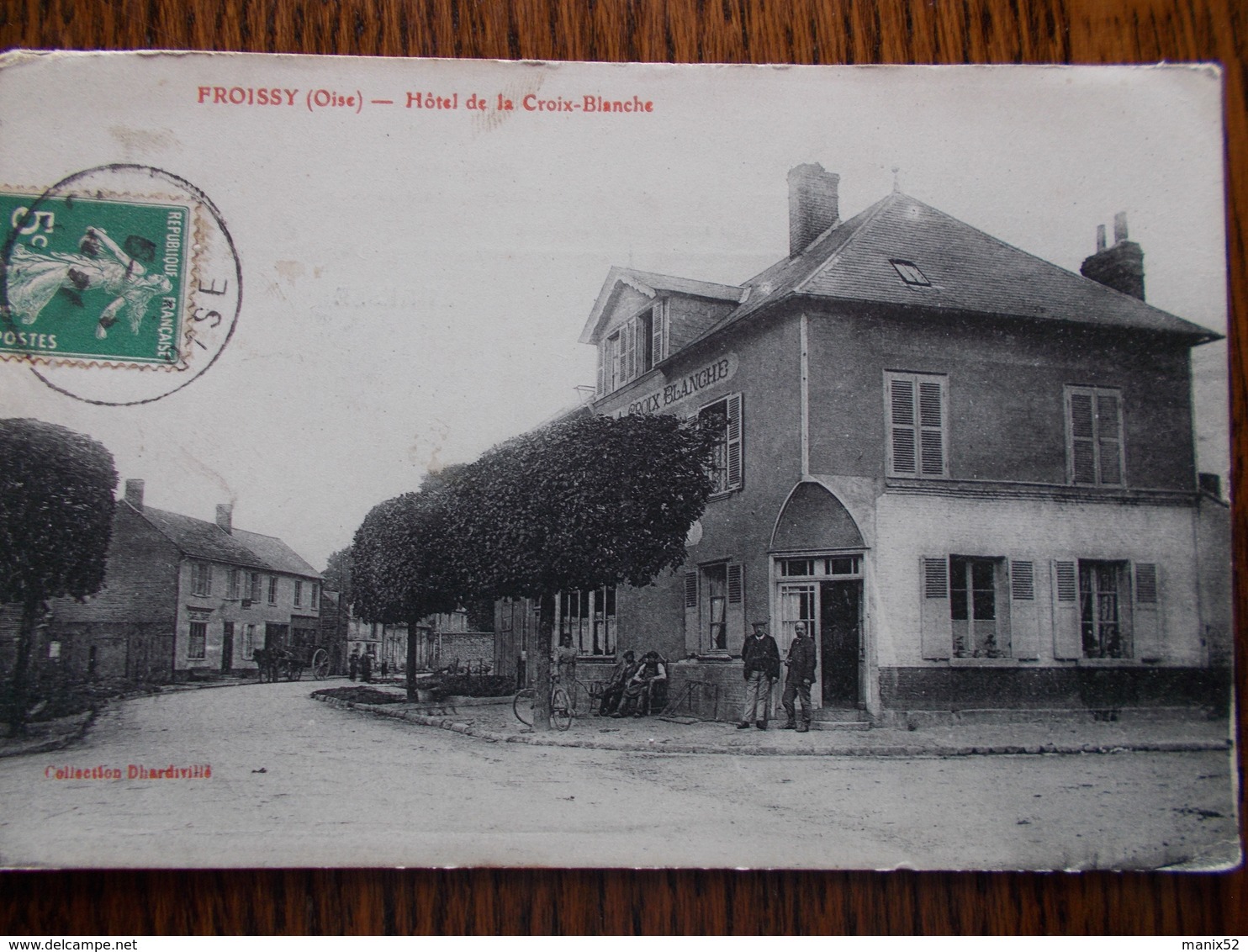 60 - FROISSY - Hôtel De La Croix-Blanche. (Cliché Peu Courant) - Froissy