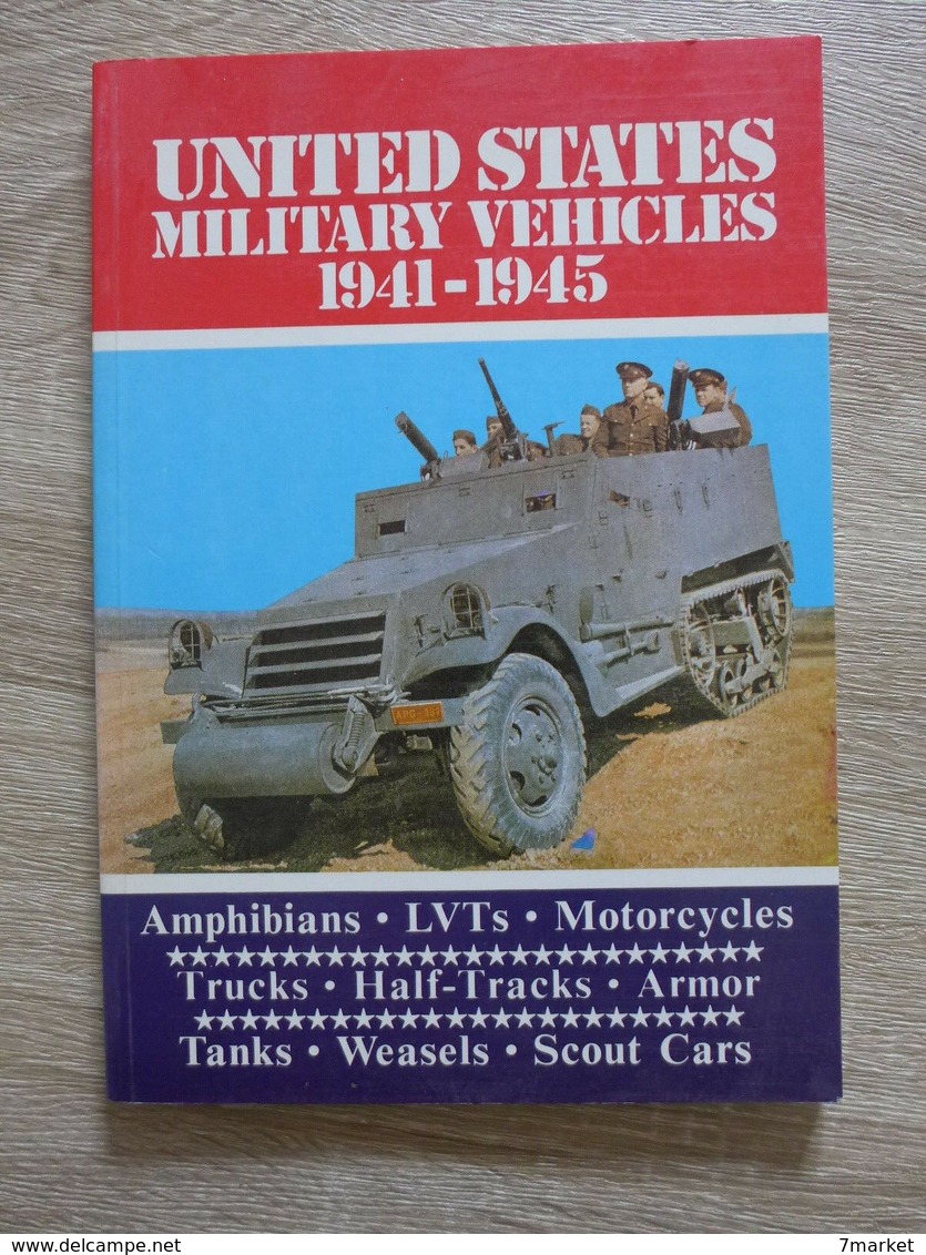 Arthur Bryson - United States Military Vehicles 1941-1945 / éd. EMS Publications - Texte En Anglais - Engels