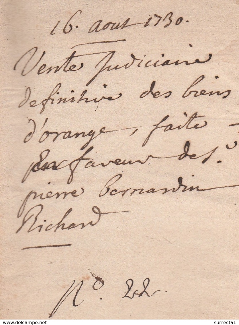 16 Août 1730 / 24 Pages / Vente Judiciaire Des Biens D' Orange En Faveur De Pierre Bernardin Richard / Aubenas 07 - ... - 1799