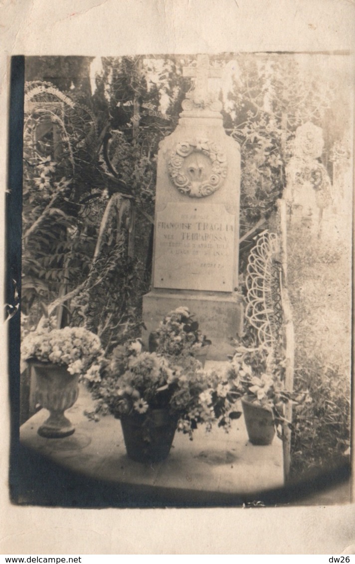 Carte-Photo - Caveau, Tombe De Grand Père Traglia Et Françoise (née Terrarossa) Décédée Le 2 Avril 1912? - Généalogie