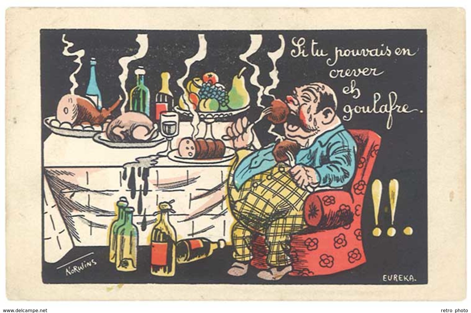 Cpa Illustrateur Signée Norwins - Si Tu Pouvais En Crever Eh Goulafre ( Homme Obèse, Vin, Champagne )   ( ILL ) - Norwins