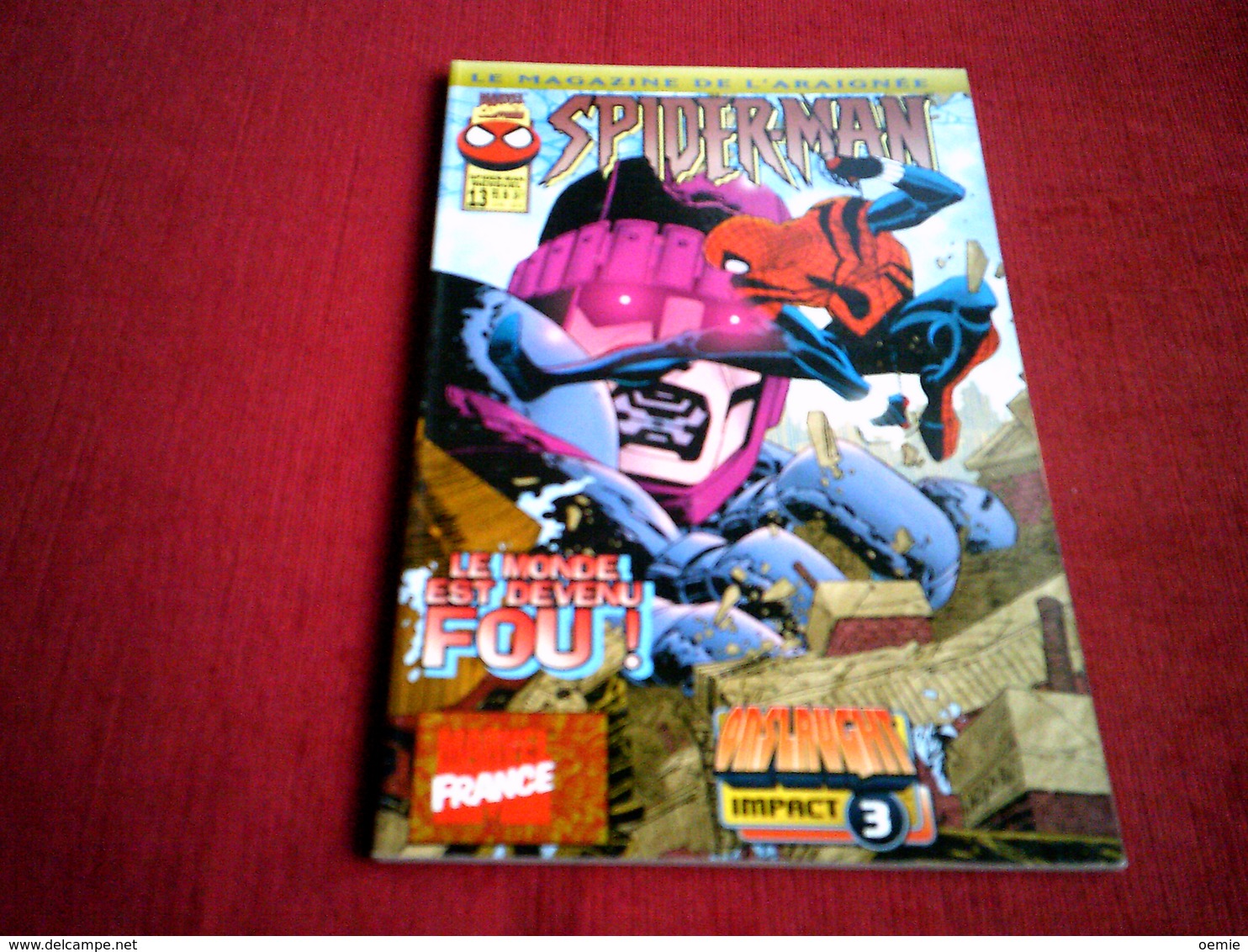 SPIDER MAN  LE MAGAZINE DE L'ARAIGNEE  N° 13   /  LE MONDE EST DEVENU FOU / ONSLAUGHT IMPACT 3   /  FEVRIER  1998 - Spiderman