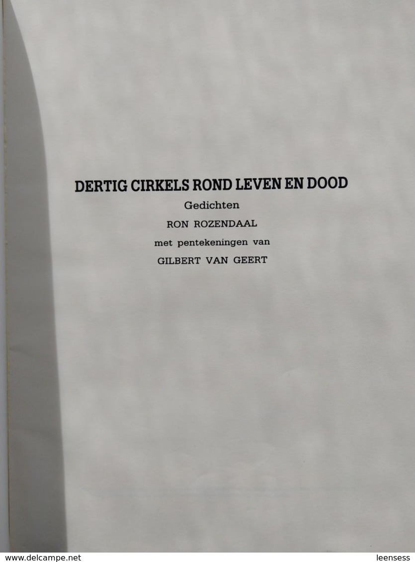 Dertig Cirkels Rond Leven En Dood; Ron Rozendaal; Pentekeningen Van Gilbert Van Geert; Gent - Dichtung