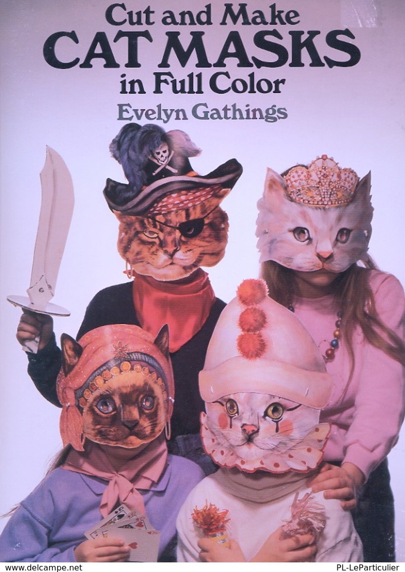 Cut And Make Cat Masks By Evelyn Gathings Dover USA  (Masques à Habiller) - Activités/ Livres à Colorier