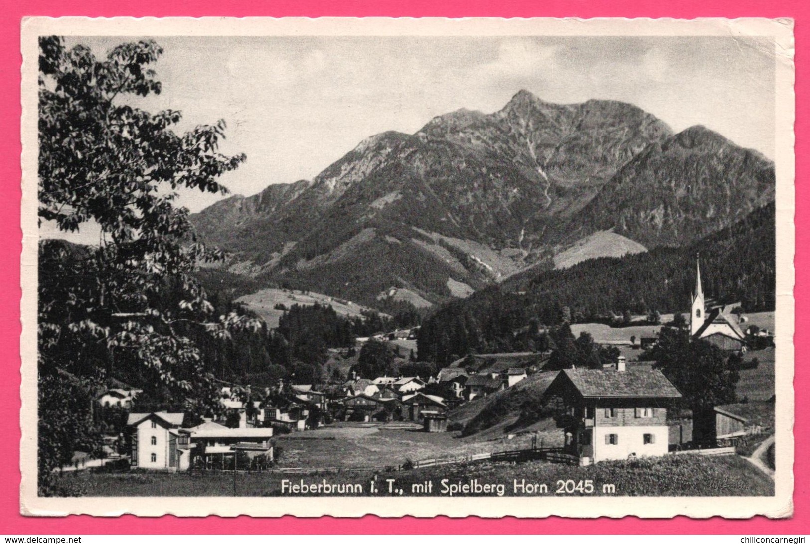 Cp Dentelée - Fieberbrunn Mit Spielberg Horn 2045 M - Eglise - Edit. CHIZZALI - 1953 - Fieberbrunn