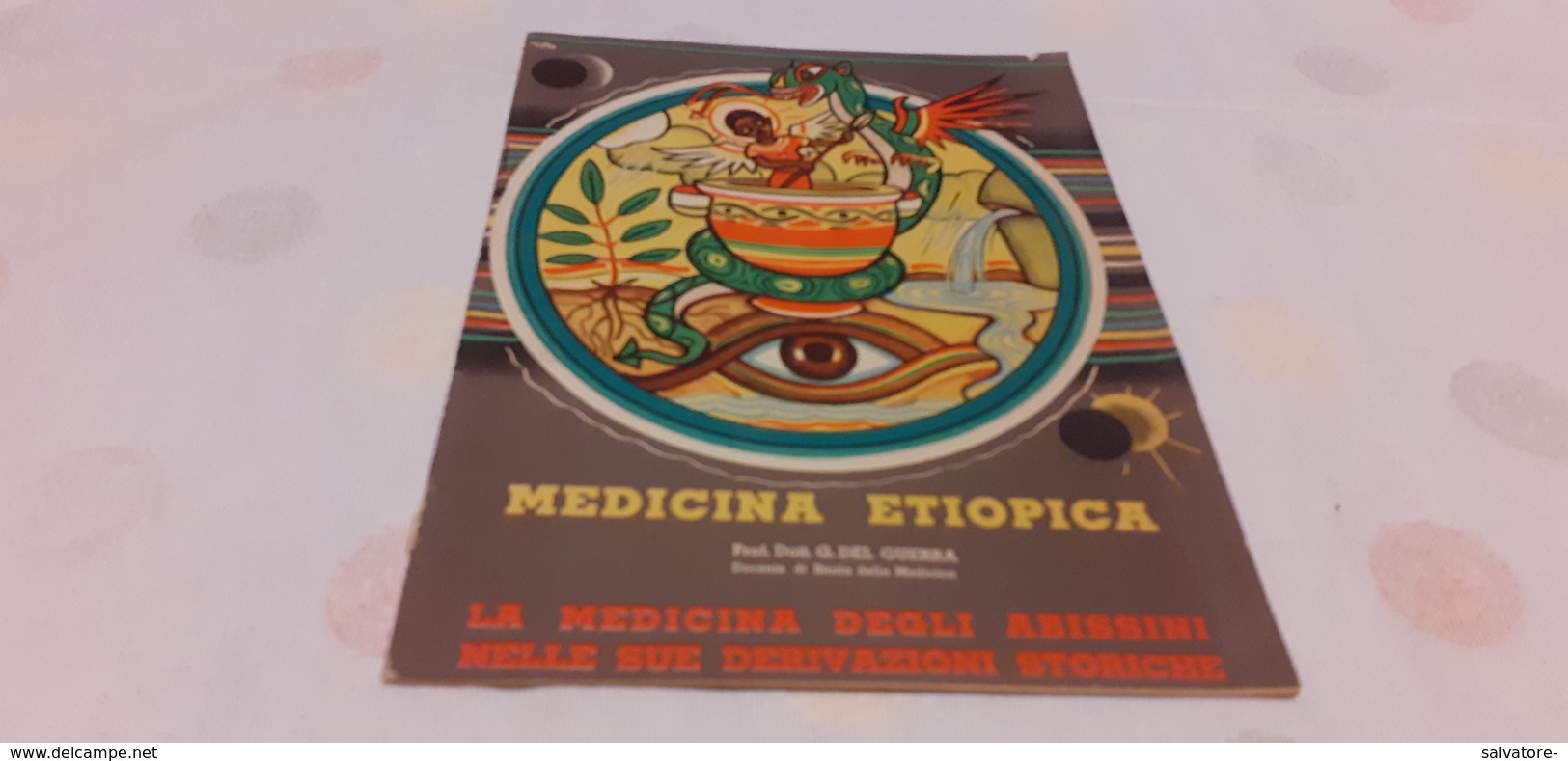 MADICINA ETIOPICA- MALATTIE E MEDICI PER INDIGENI- DOTT.DEL GUERRADOTT. - Medicina, Biología, Química