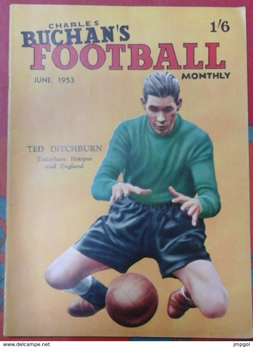 Charles BUCHAN'S Football Monthly  N°22 Juin 1953 Revue Anglaise Football Ted DITCHBURN Tottenham,Spotlight Arsenal - 1950-Now