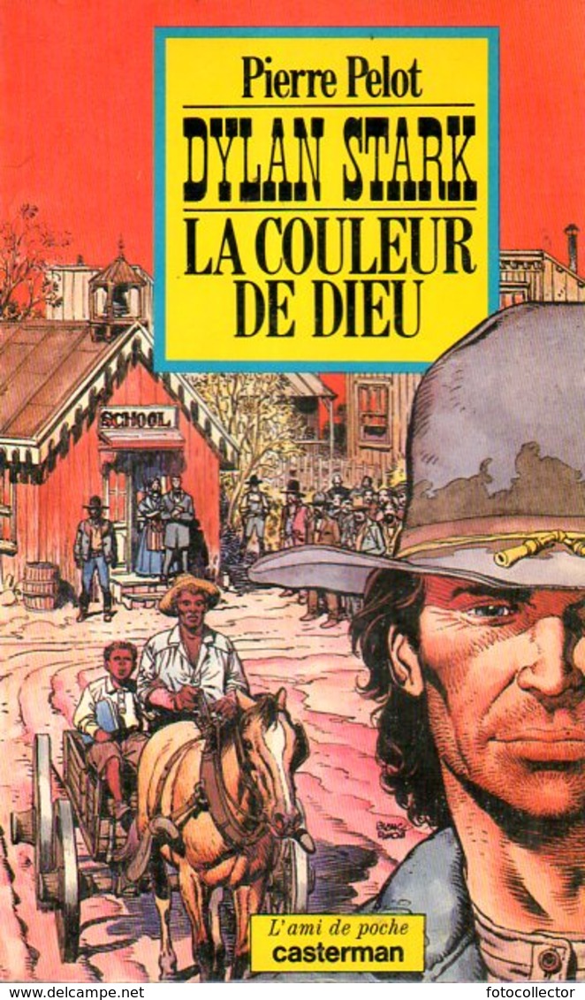 Western : Dylan Stark La Couleur De Dieu Par Pierre Pelot (ISBN 2203136103) - Casterman