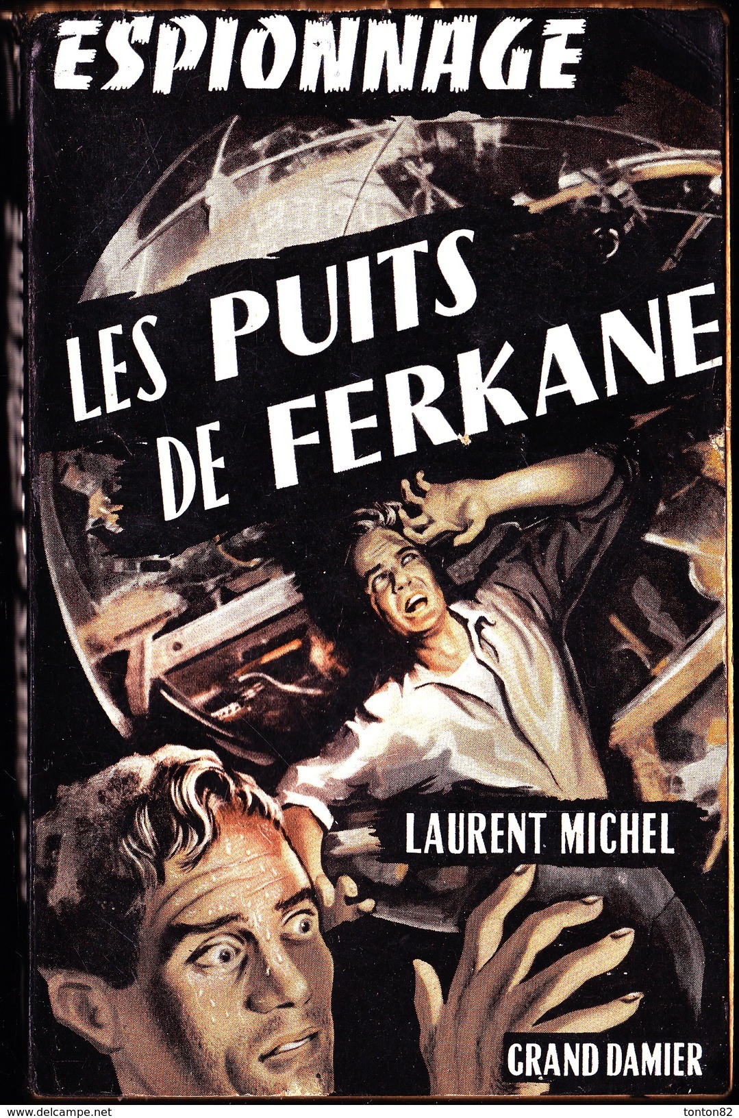 Laurent Michel - Le Puits De Ferkane - Éditions Grand Damier " Espionnage " - ( 1959 ) . - Other & Unclassified