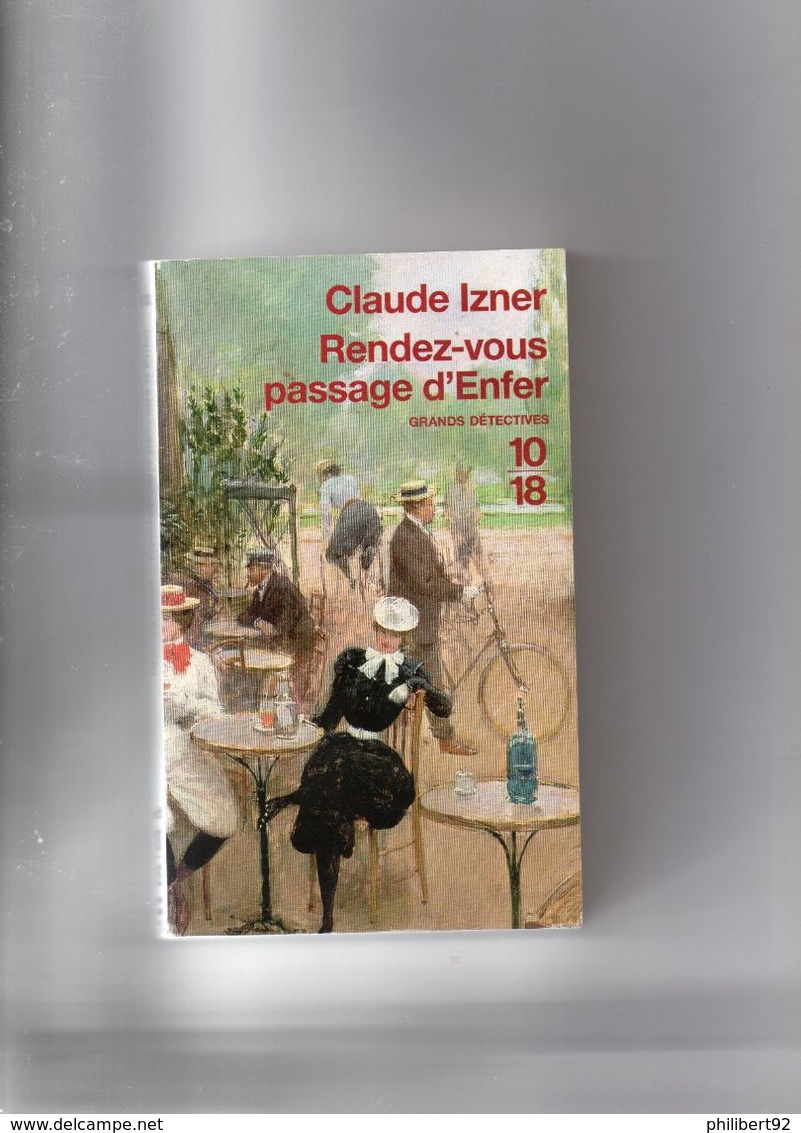 Claude Izner. Rendez-vous Passage D'Enfer. - 10/18 - Grands Détectives