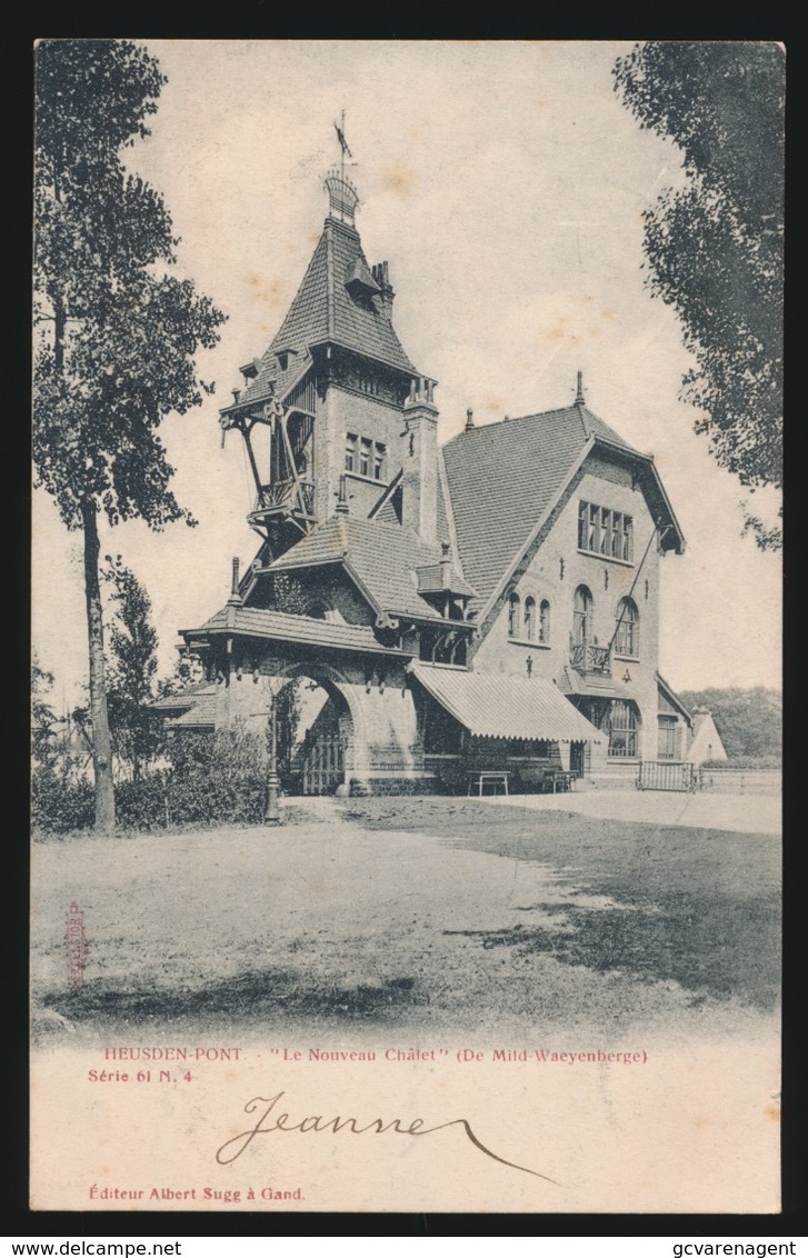 HEUSDEN  LE NOUVEAU CHALET ( DE MILD-WAEYENBERGE )  A .SUGG 61 N / 4 - Destelbergen