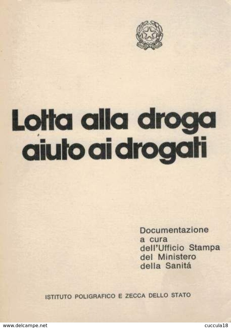 LOTTA ALLA DROGA AIUTO AI DROGATI - Médecine, Psychologie