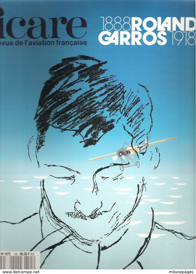 Revue ICARE De L'Aviation Française N°125 Mars 1988 Spécial Roland Garros 1888/1918 - Aviation