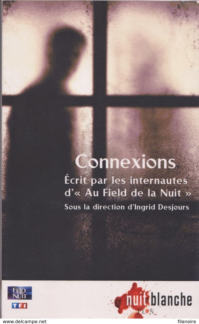 Ingrid DESJOURS Connexions Plon Nuits Blanches (2011) - Plon