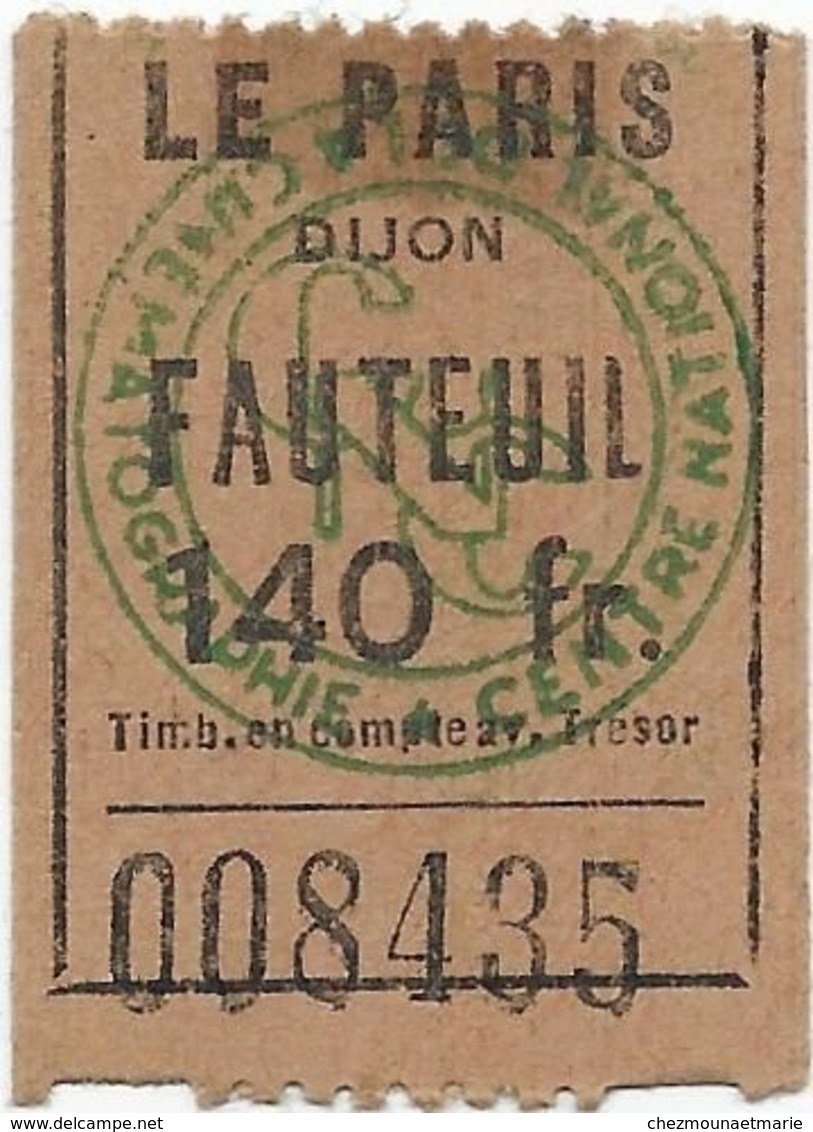 DIJON CINEMA LE PARIS FILM LA FAMILLE CUCUROUX TICKET 140 FR FAUTEUIL 5 OCTOBRE 1953 LARQUEY TISSIER - Toegangskaarten