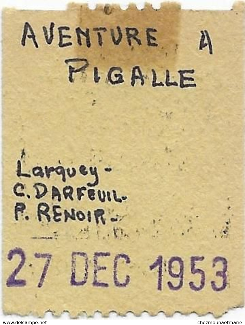 DIJON CINEMA OLYMPIA FILM AVENTURE A PIGALLE MENACE DE MORT TICKET 95 FR GALERIE 27 DECEMBRE 1953 LARQUEY DARFEUIL - Tickets - Vouchers