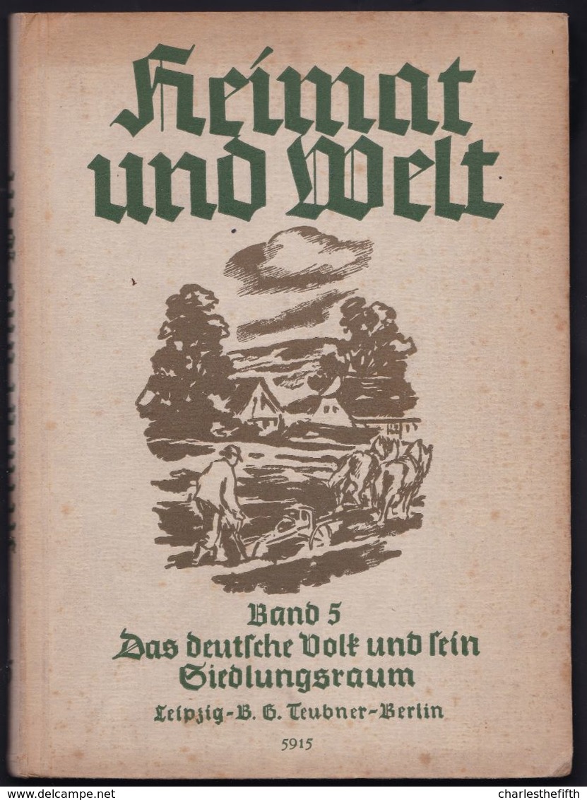1940 BUCH ** HEIMAT UND WELT - BAND 5 ** - Kurt Griep * Das Deutsche Volk Und Sein Siedlungsraum In Mitteleuropa - Livres Anciens