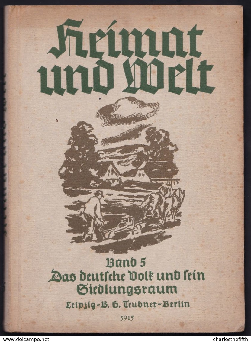 1940 BUCH ** HEIMAT UND WELT - BAND 5 ** - Kurt Griep * Das Deutsche Volk Und Sein Siedlungsraum In Mitteleuropa - Old Books