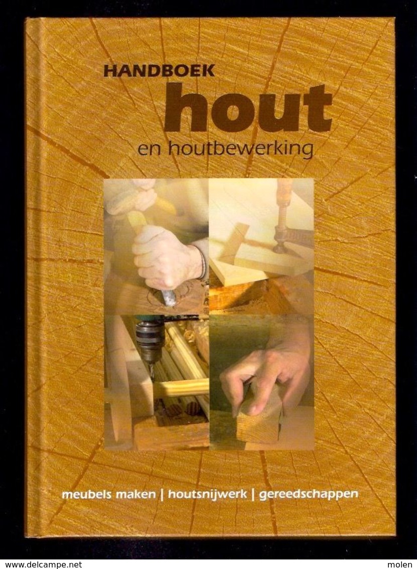 HANDBOEK HOUT EN HOUTBEWERKING 427pp ©2009 MEUBEL HOUTSNIJWERK GEREEDSCHAP Timmerman Schrijnwerker Meubelmaker BOEK Z720 - Praktisch