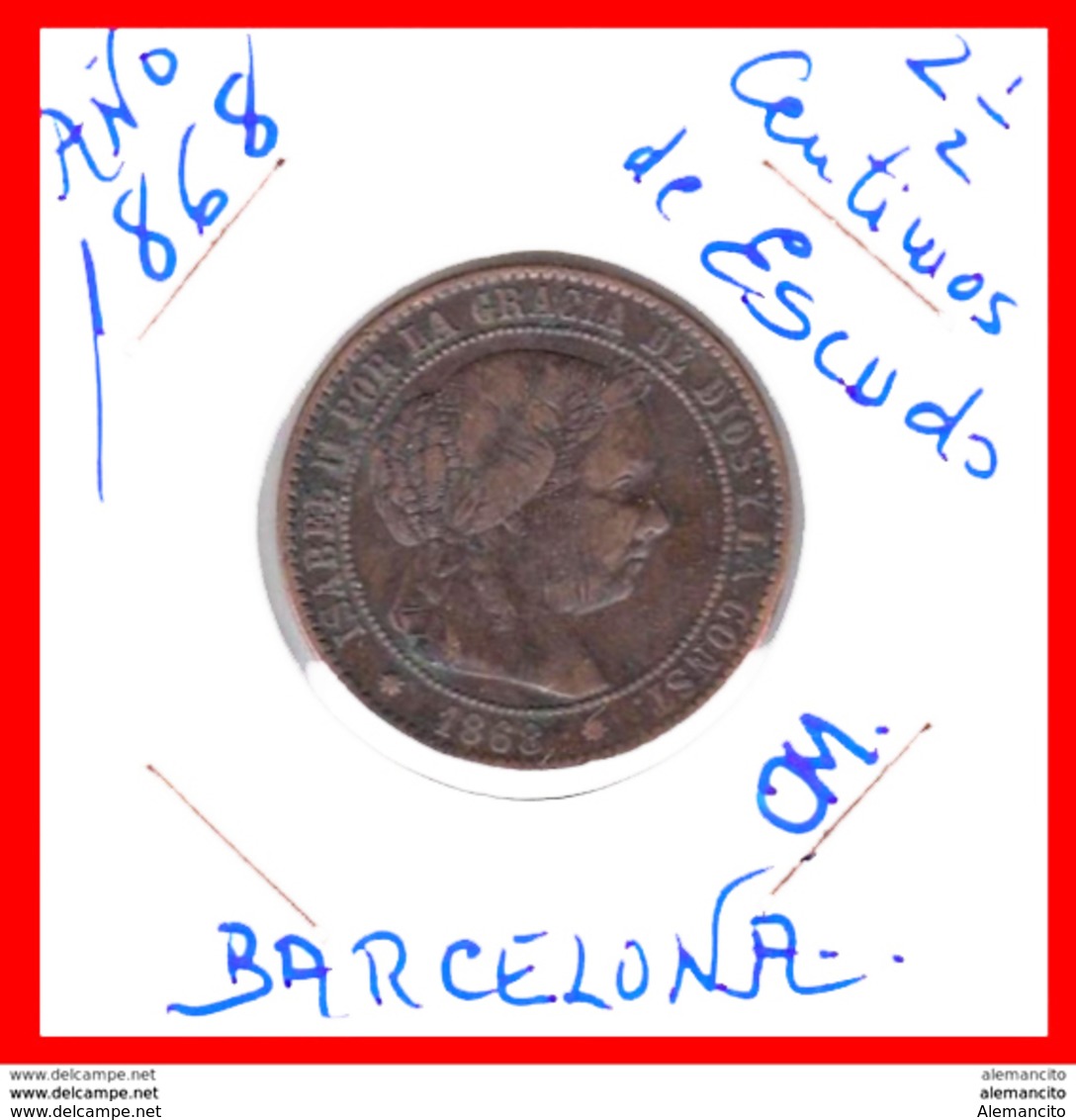 MONEDA DE 2-1/2 CENTIMOS ESCUDO COBRE DEL AÑO 1868 ISABEL II OM.. ( BARCELONA ) - Sammlungen