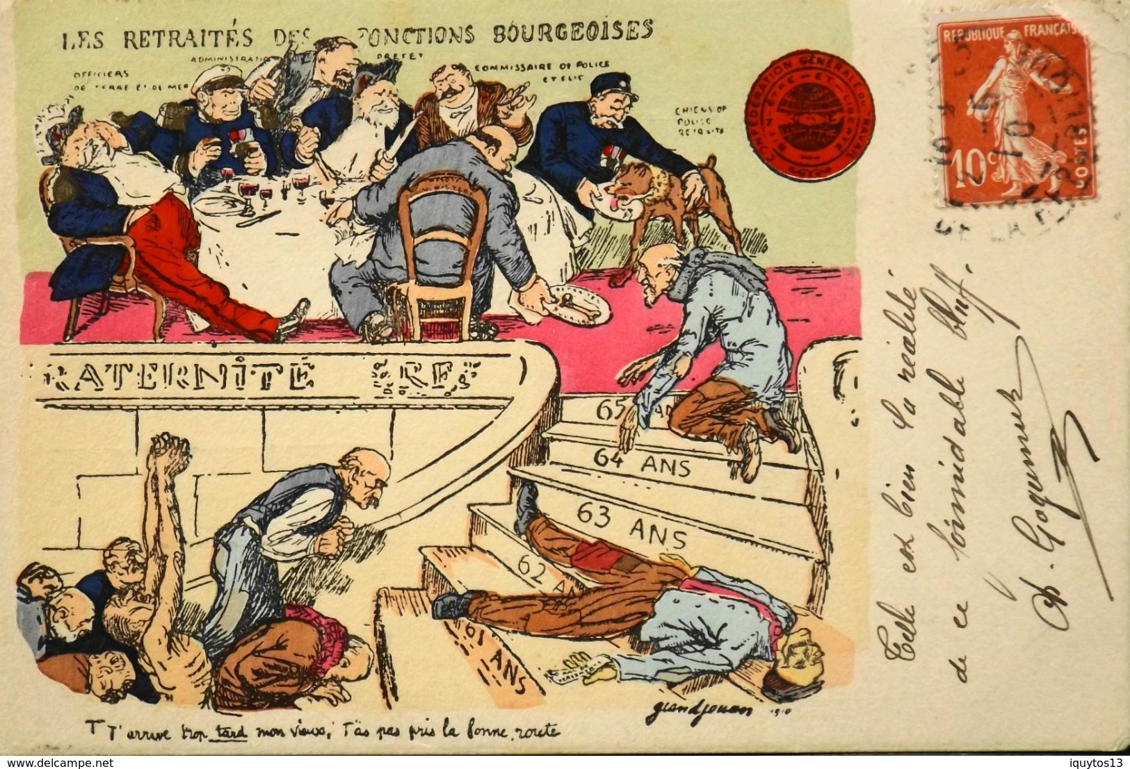 C.P.A. - Les Retraités Des Fonctions Bourgeoises Et Les Autres - Logo De La CGT - Daté 1910 - TBE - Syndicats