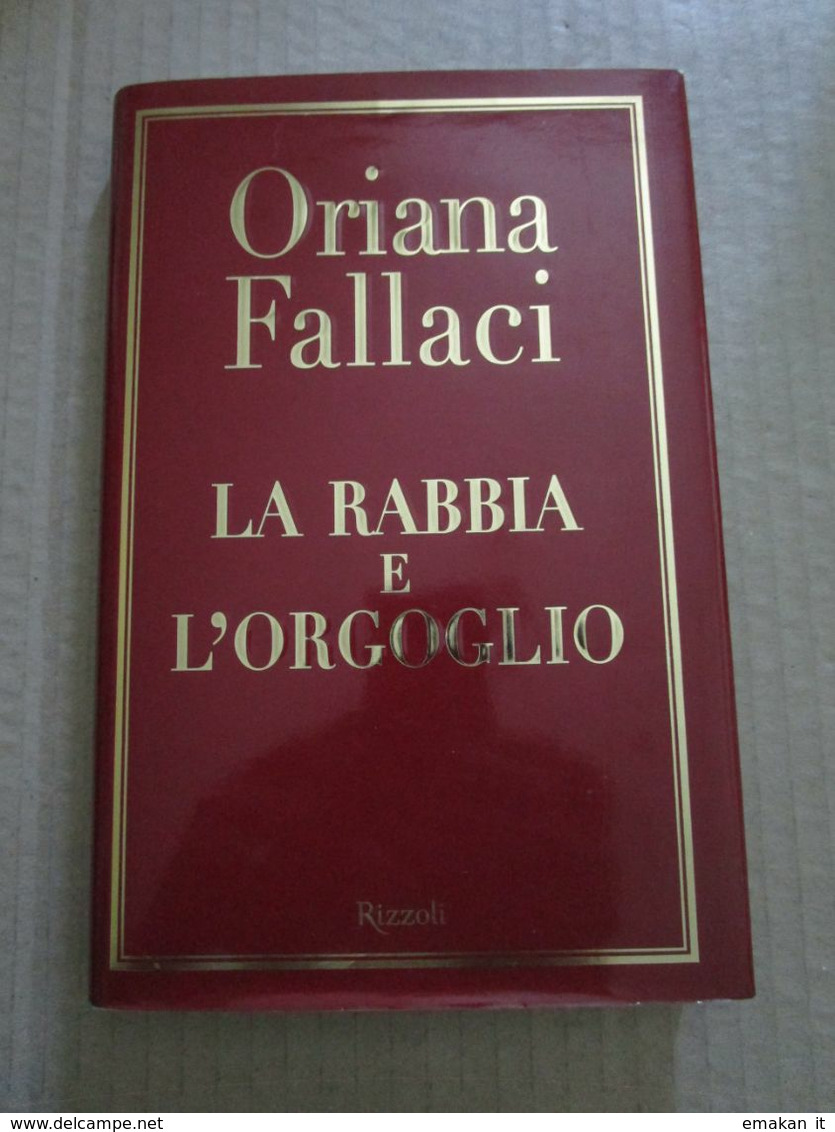 - LA RABBIA E L'ORGOGLIO - ORIANA FALLACI - RIZZOLI - Sociedad, Política, Economía