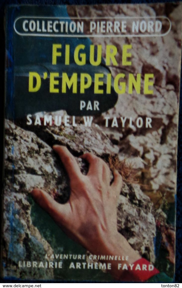 Col. Pierre Nord - Figure D'empeigne -  L'aventure Criminelle  N° 16 - Librairie Arthème Fayard - (1957) . - Arthème Fayard - Autres