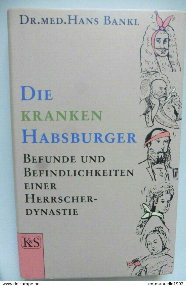 Die Kranken Habsburger - Hans Bankl 1998 - Kaiser Franz Joseph Mayerling - Biografieën & Memoires