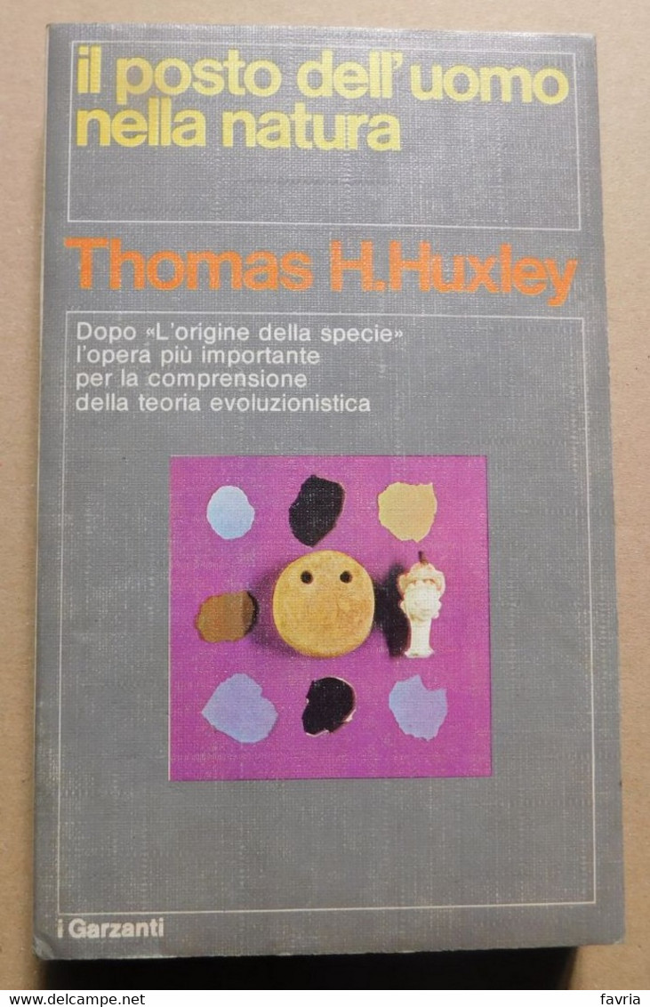 Il Posto Dell'uomo Nella Natura  #  Thomas H. Huxley  #  Garzanti  1976  #  18x11 #  Pag. 250 - To Identify