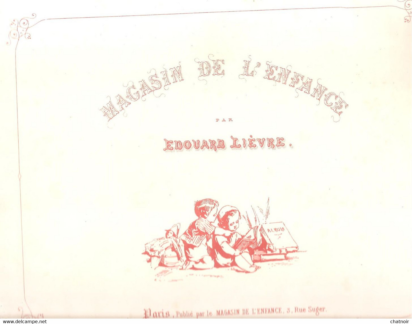 Magasin De L ' Enfance   Par édouard Lievre  Paris  31 X 23,5 Cm   12 Gravures Numérotées (enfants) - 1801-1900