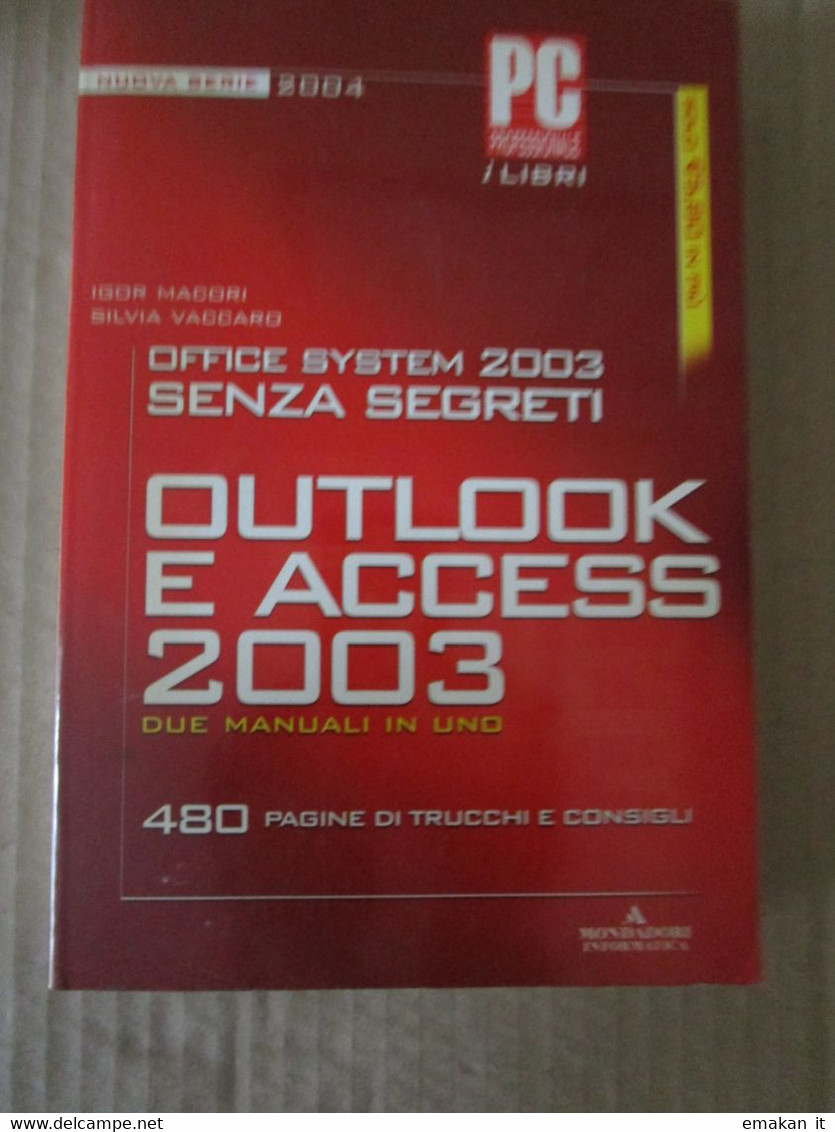 # OUTLOOK E ACCESS 2003 /  NUOVA SERIE 2004 / PC PROFESSIONALE / MONDADORI INFORMATICA - Informatique