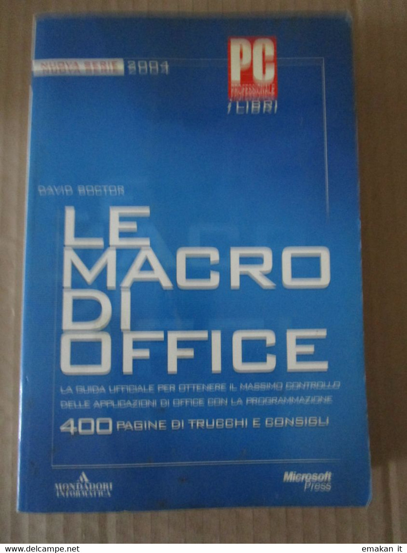 # LE MACRO DI OFFICE  /  NUOVA SERIE 2004 / PC PROFESSIONALE / MONDADORI INFORMATICA - Informatique