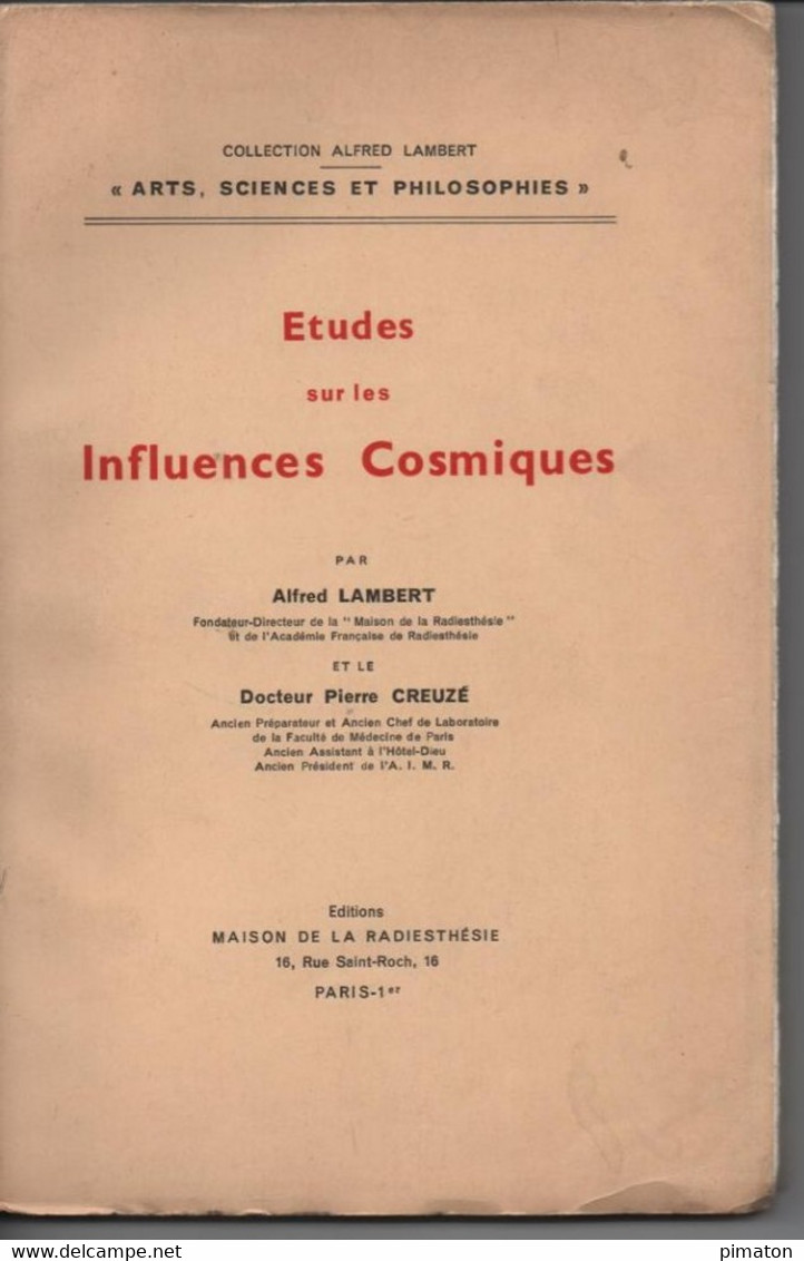 Etudes Sur Les Influences Cosmiques Livre De 225 Pages Par Alfred LLAMBERT Et Le Docteur Pierre CREUZE - Astronomie
