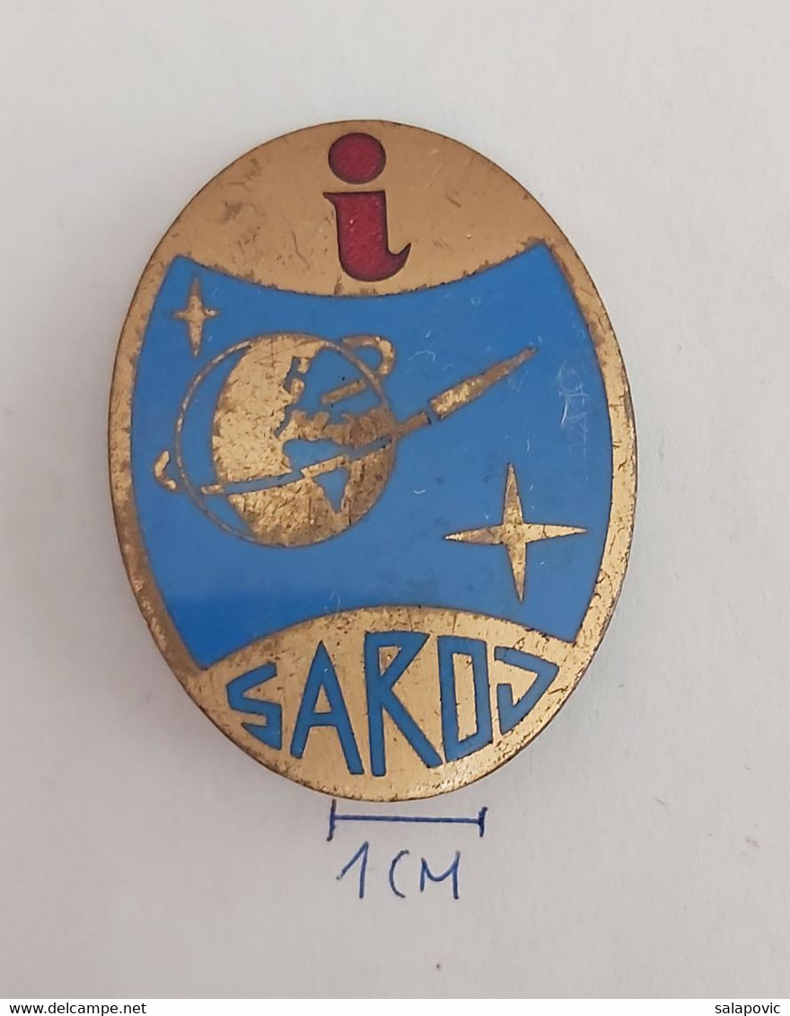 SAROJ-a (Savez Astronautičkih I Raketnih Organizacija Jugoslavije) Yugoslavian Space Program  PINS BADGES P4/6 - Space