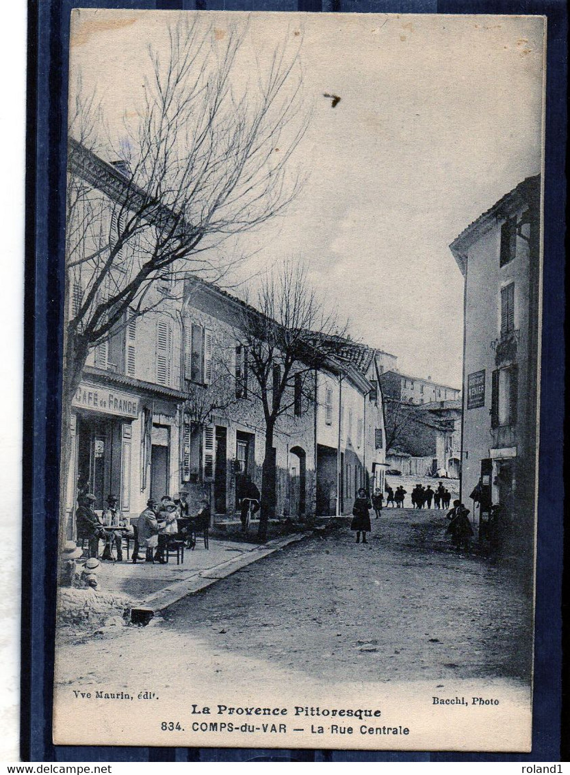 Comps - La Rue Centrale - Café De France. (édit. Vve Maurin )-( Photo-Bacchi ). - Comps-sur-Artuby