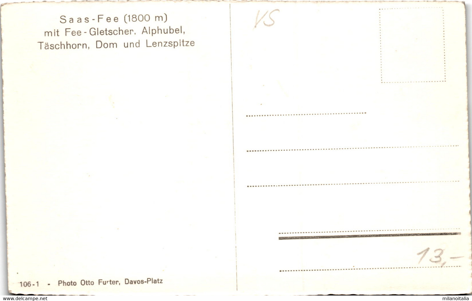 Saas-Fee Mit Fee-Gletscher, Alphubel, Täschhorn, Dom Und Lenzspitze (106-1) - Täsch