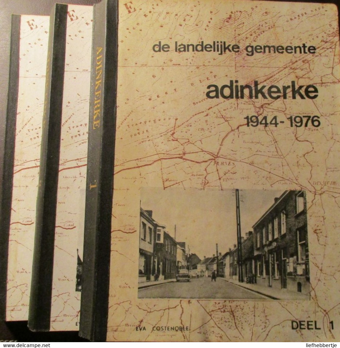 De Landelijke Gemeente Adinkerke 1944-1976 - In Drie Lijvige Delen - Door Eva Costenoble - Histoire