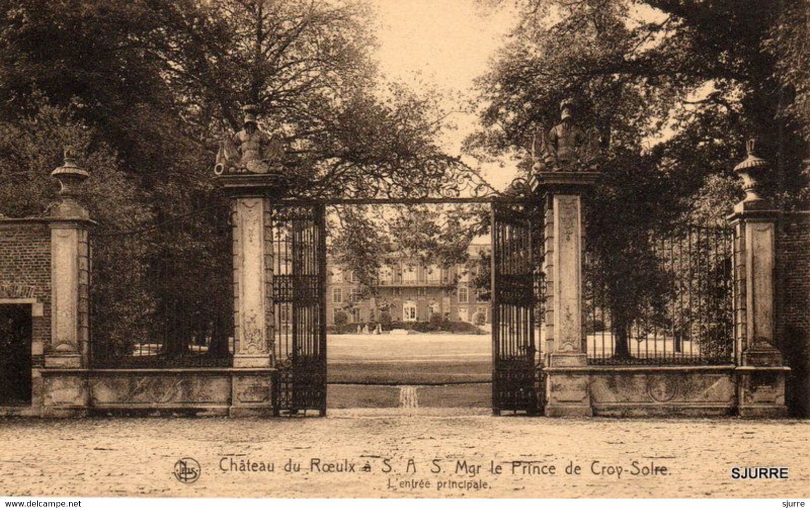 Le Roeulx - Château Du Roeulx à S.A.S. Mgr Le Prince De Croy-Solre - Kasteel - L'entrée Principale - Le Roeulx