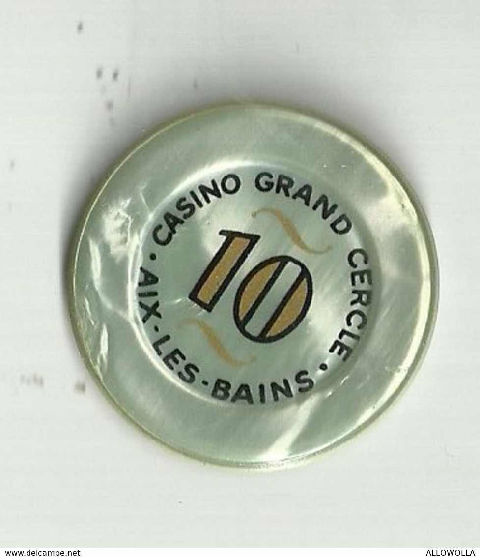 9881" FICHES-CHIPS-CASINO GRAND CERCLE-AIX LES BAINS-10 FRANCHI" " - Casino