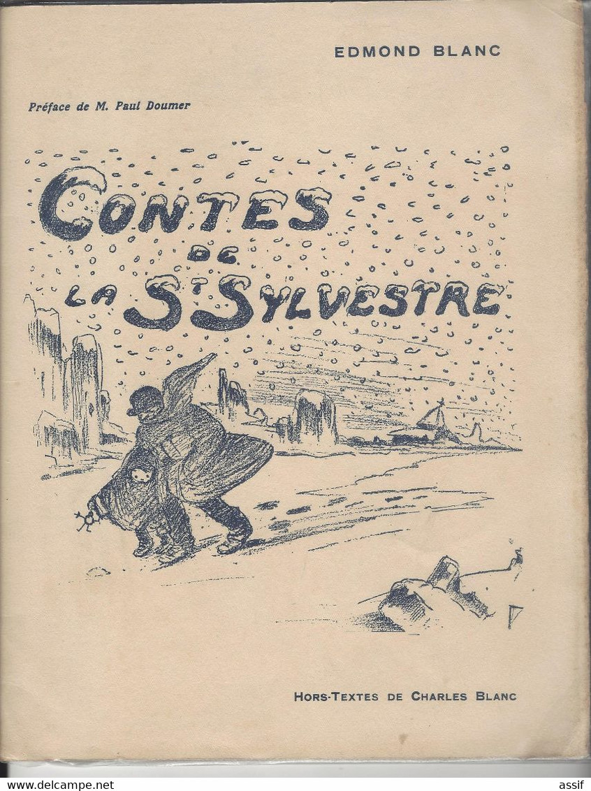 Edmond Blanc , Contes De La St-Sylvestre  H.t. C.  Blanc ,br.  In 4 , 1921 Vergé N° , Préface Paul Doumer + Autographes - French Authors
