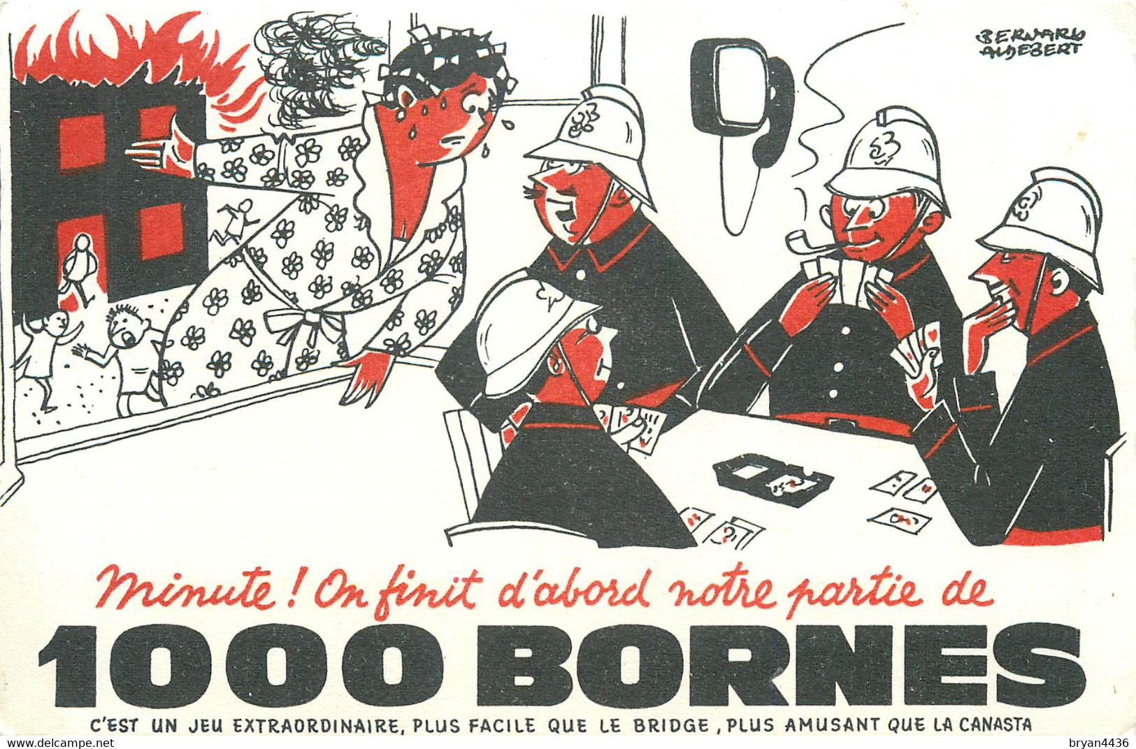 SAPEURS POMPIERS HUMORISTIQUE  & PUBLICITAIRE "MINUTE ! ON FINIT D'ABORD NOTRE PARTIE De 1000 BORNES- Ill; ALDEBERT - P