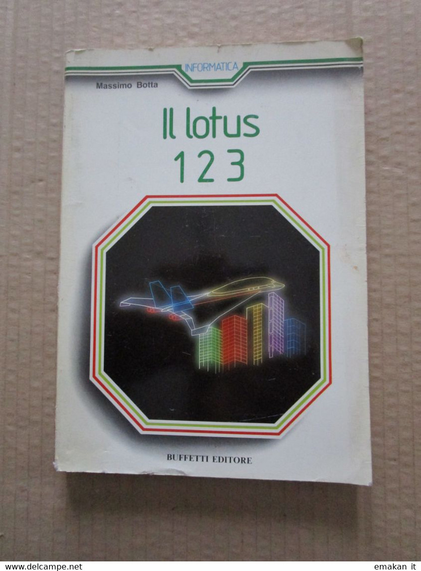 #  IL LOTUS 1-2-3-  / MASSIMO BOTTA / BUFFETTI EDITORE - Informatik