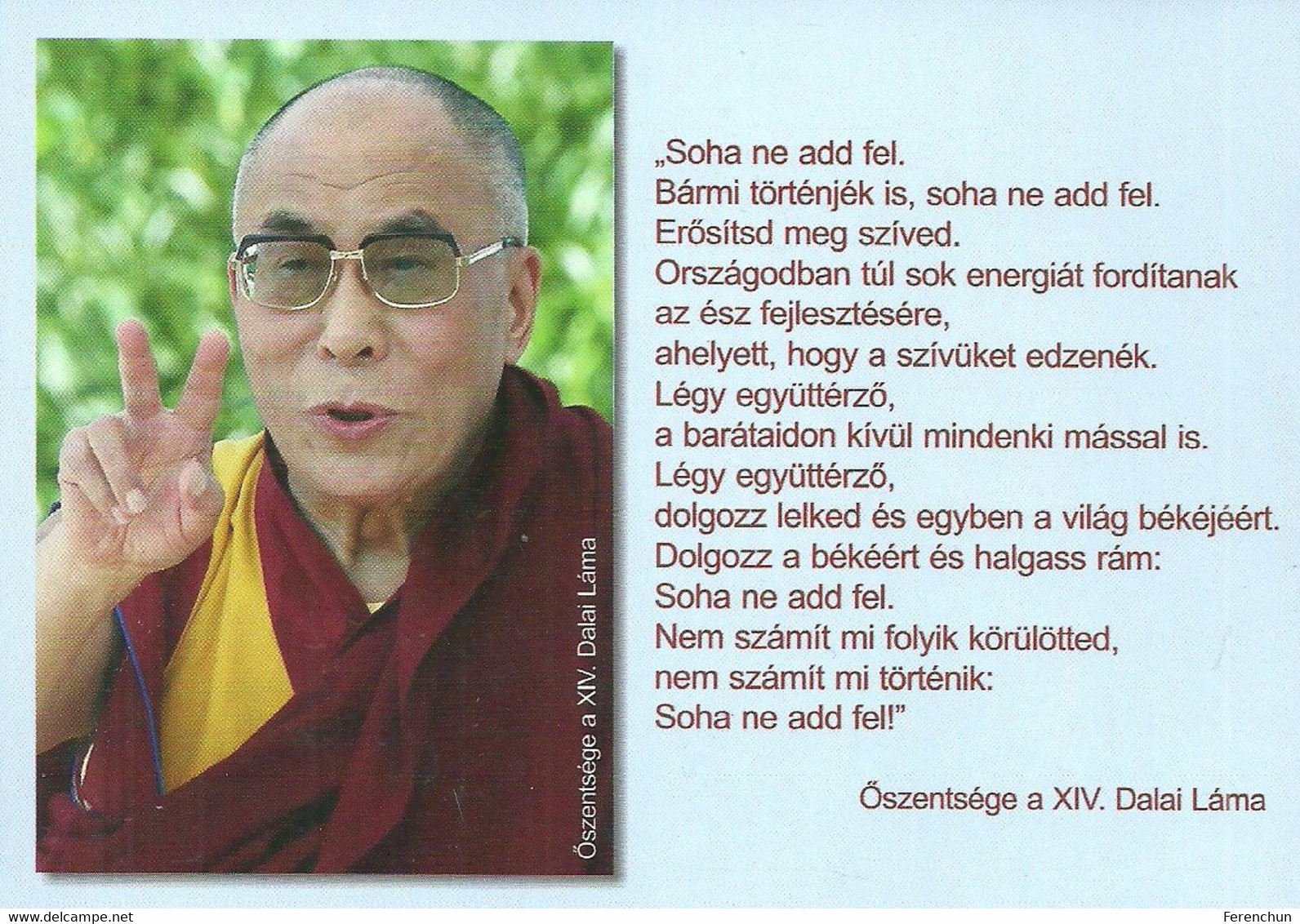 BUDDHIST RELIGION BUDDHISM * 14TH DALAI LAMA TENZIN GYATSO LHAMO DHONDUP * PEACE STUPA ZALASZANTO * BBSz 07 * Hungary - Bouddhisme