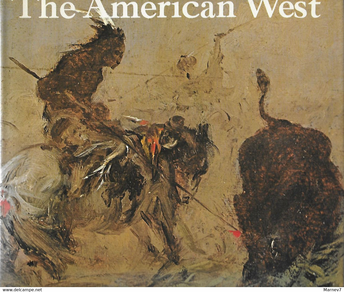 Livre en anglais - The American West - L'Ouest américain - Far West - USA - Peintres Catlin Remington Russel -