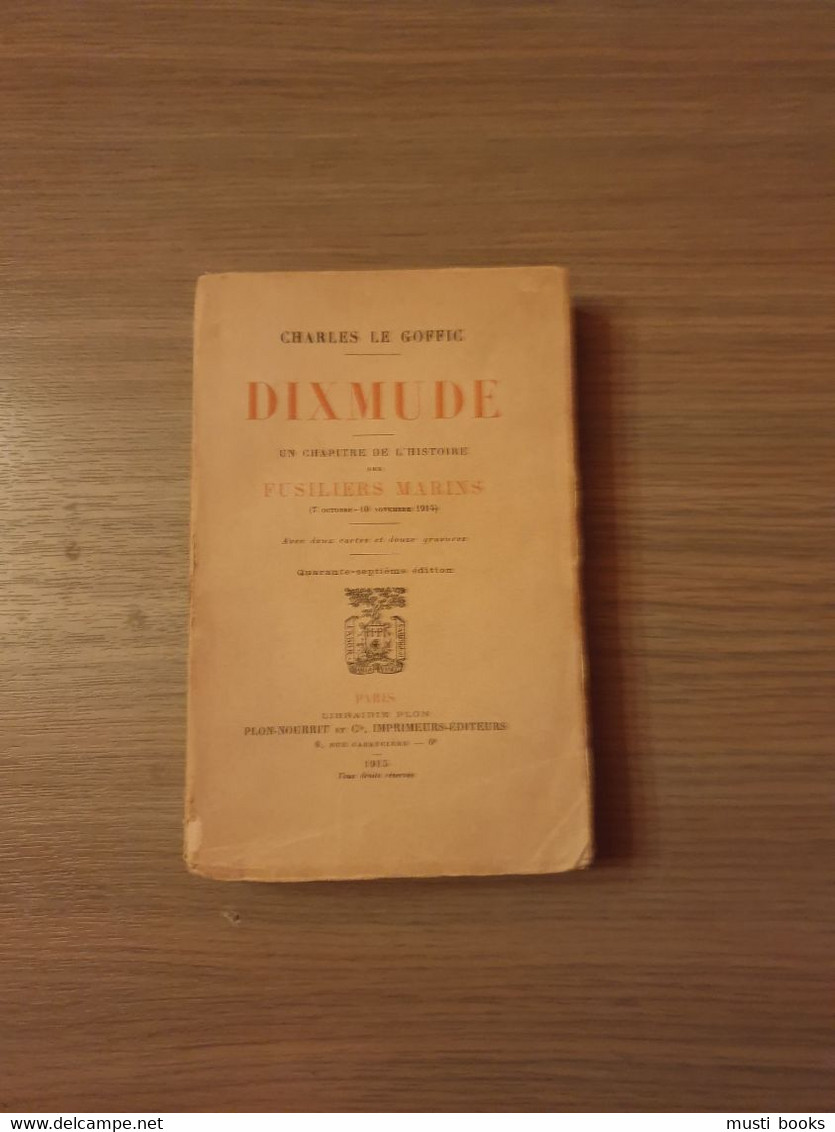 (1914-1918 MELLE YSER DIKSMUIDE) Dixmude. Un Chapitre De L’histoire Des Fusiliers-Marins. - Guerre 1914-18