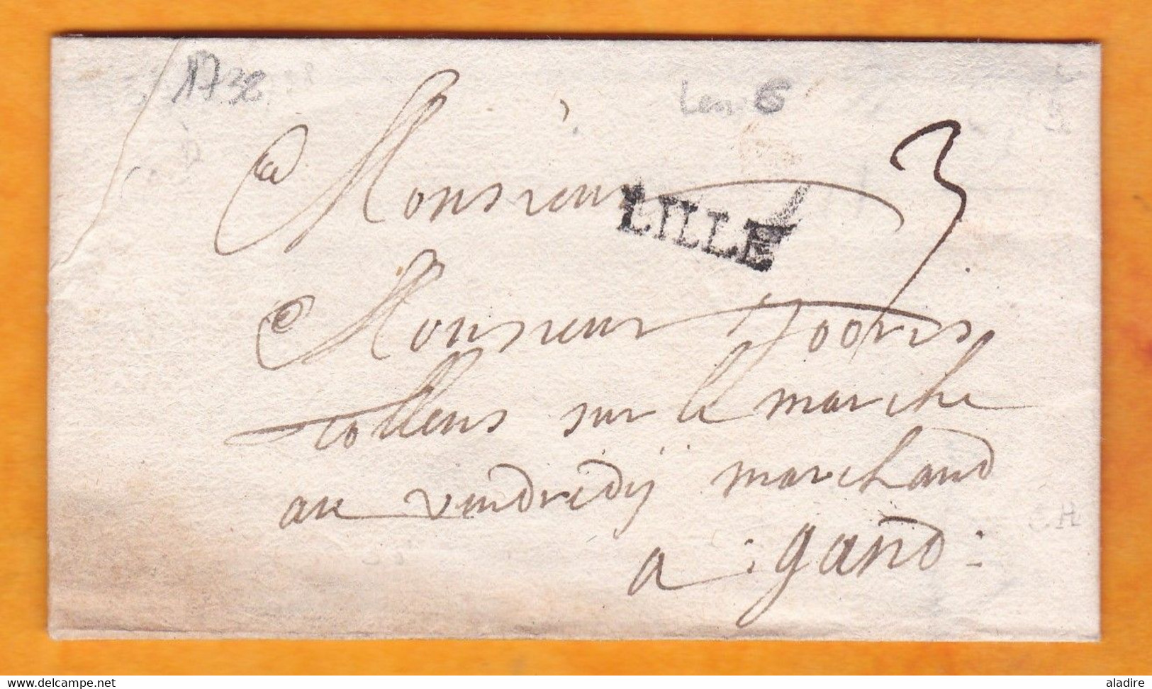 1738 - Marque Postale LILLE, Auj. Nord Sur Lettre Pliée Avec Correspondance En Flamand Vers Gand, Gent, Belgique Auj. - 1701-1800: Vorläufer XVIII