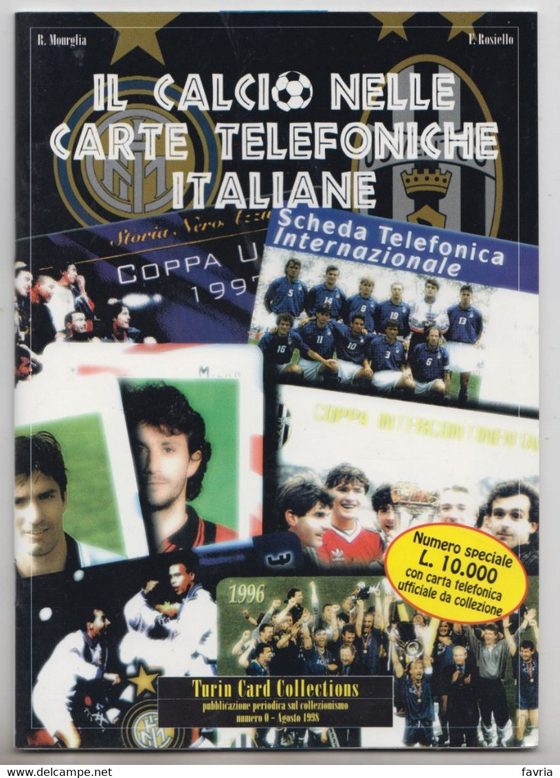 IL CALCIO NELLE SCHEDE TELEFONICHE ITALIANE # Turin Card Collections - Solo Rivista, 1998 - Boeken & CD's